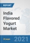 India Flavored Yogurt Market: Prospects, Trends Analysis, Market Size and Forecasts up to 2027 - Product Thumbnail Image