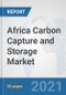 Africa Carbon Capture and Storage Market: Prospects, Trends Analysis, Market Size and Forecasts up to 2027 - Product Thumbnail Image
