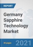 Germany Sapphire Technology Market: Prospects, Trends Analysis, Market Size and Forecasts up to 2027- Product Image