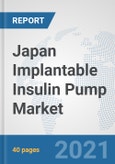 Japan Implantable Insulin Pump Market: Prospects, Trends Analysis, Market Size and Forecasts up to 2027- Product Image