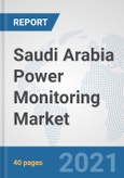Saudi Arabia Power Monitoring Market: Prospects, Trends Analysis, Market Size and Forecasts up to 2027- Product Image