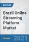 Brazil Online Streaming Platform Market: Prospects, Trends Analysis, Market Size and Forecasts up to 2027 - Product Thumbnail Image