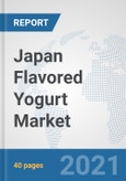 Japan Flavored Yogurt Market: Prospects, Trends Analysis, Market Size and Forecasts up to 2027- Product Image