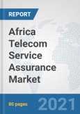 Africa Telecom Service Assurance Market: Prospects, Trends Analysis, Market Size and Forecasts up to 2027- Product Image
