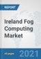 Ireland Fog Computing Market: Prospects, Trends Analysis, Market Size and Forecasts up to 2027 - Product Thumbnail Image