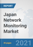 Japan Network Monitoring Market: Prospects, Trends Analysis, Market Size and Forecasts up to 2027- Product Image