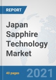 Japan Sapphire Technology Market: Prospects, Trends Analysis, Market Size and Forecasts up to 2027- Product Image