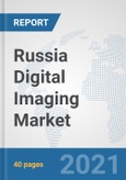 Russia Digital Imaging Market: Prospects, Trends Analysis, Market Size and Forecasts up to 2027- Product Image