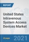 United States Intravenous System Access Devices Market: Prospects, Trends Analysis, Market Size and Forecasts up to 2027 - Product Image