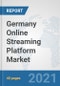Germany Online Streaming Platform Market: Prospects, Trends Analysis, Market Size and Forecasts up to 2027 - Product Thumbnail Image