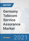 Germany Telecom Service Assurance Market: Prospects, Trends Analysis, Market Size and Forecasts up to 2027- Product Image
