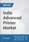 India Advanced Printer Market: Prospects, Trends Analysis, Market Size and Forecasts up to 2027 - Product Thumbnail Image