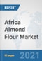 Africa Almond Flour Market: Prospects, Trends Analysis, Market Size and Forecasts up to 2027 - Product Thumbnail Image