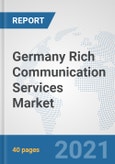 Germany Rich Communication Services (RCS) Market: Prospects, Trends Analysis, Market Size and Forecasts up to 2027- Product Image