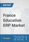 France Education ERP Market: Prospects, Trends Analysis, Market Size and Forecasts up to 2027 - Product Thumbnail Image