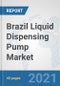 Brazil Liquid Dispensing Pump Market: Prospects, Trends Analysis, Market Size and Forecasts up to 2027 - Product Thumbnail Image