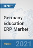 Germany Education ERP Market: Prospects, Trends Analysis, Market Size and Forecasts up to 2027- Product Image