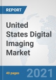 United States Digital Imaging Market: Prospects, Trends Analysis, Market Size and Forecasts up to 2027- Product Image