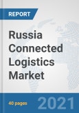 Russia Connected Logistics Market: Prospects, Trends Analysis, Market Size and Forecasts up to 2027- Product Image