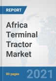 Africa Terminal Tractor Market: Prospects, Trends Analysis, Market Size and Forecasts up to 2027- Product Image