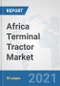 Africa Terminal Tractor Market: Prospects, Trends Analysis, Market Size and Forecasts up to 2027 - Product Thumbnail Image