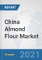 China Almond Flour Market: Prospects, Trends Analysis, Market Size and Forecasts up to 2027 - Product Thumbnail Image