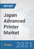 Japan Advanced Printer Market: Prospects, Trends Analysis, Market Size and Forecasts up to 2027- Product Image