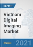 Vietnam Digital Imaging Market: Prospects, Trends Analysis, Market Size and Forecasts up to 2027- Product Image