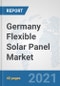 Germany Flexible Solar Panel Market: Prospects, Trends Analysis, Market Size and Forecasts up to 2027 - Product Thumbnail Image