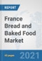 France Bread and Baked Food Market: Prospects, Trends Analysis, Market Size and Forecasts up to 2027 - Product Thumbnail Image