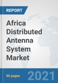 Africa Distributed Antenna System Market: Prospects, Trends Analysis, Market Size and Forecasts up to 2027- Product Image