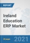 Ireland Education ERP Market: Prospects, Trends Analysis, Market Size and Forecasts up to 2027 - Product Thumbnail Image