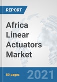 Africa Linear Actuators Market: Prospects, Trends Analysis, Market Size and Forecasts up to 2027- Product Image