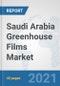 Saudi Arabia Greenhouse Films Market: Prospects, Trends Analysis, Market Size and Forecasts up to 2027 - Product Thumbnail Image