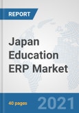 Japan Education ERP Market: Prospects, Trends Analysis, Market Size and Forecasts up to 2027- Product Image