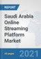 Saudi Arabia Online Streaming Platform Market: Prospects, Trends Analysis, Market Size and Forecasts up to 2027 - Product Thumbnail Image