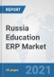 Russia Education ERP Market: Prospects, Trends Analysis, Market Size and Forecasts up to 2027 - Product Thumbnail Image