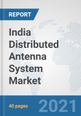 India Distributed Antenna System Market: Prospects, Trends Analysis, Market Size and Forecasts up to 2027- Product Image