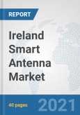 Ireland Smart Antenna Market: Prospects, Trends Analysis, Market Size and Forecasts up to 2027- Product Image