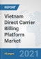Vietnam Direct Carrier Billing Platform Market: Prospects, Trends Analysis, Market Size and Forecasts up to 2027 - Product Thumbnail Image