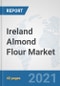 Ireland Almond Flour Market: Prospects, Trends Analysis, Market Size and Forecasts up to 2027 - Product Thumbnail Image