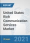 United States Rich Communication Services (RCS) Market: Prospects, Trends Analysis, Market Size and Forecasts up to 2027 - Product Image