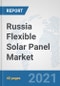 Russia Flexible Solar Panel Market: Prospects, Trends Analysis, Market Size and Forecasts up to 2027 - Product Thumbnail Image