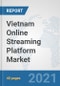 Vietnam Online Streaming Platform Market: Prospects, Trends Analysis, Market Size and Forecasts up to 2027 - Product Thumbnail Image