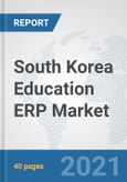 South Korea Education ERP Market: Prospects, Trends Analysis, Market Size and Forecasts up to 2027- Product Image