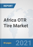 Africa OTR Tire Market: Prospects, Trends Analysis, Market Size and Forecasts up to 2027- Product Image