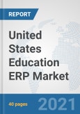 United States Education ERP Market: Prospects, Trends Analysis, Market Size and Forecasts up to 2027- Product Image