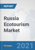 Russia Ecotourism Market: Prospects, Trends Analysis, Market Size and Forecasts up to 2027- Product Image