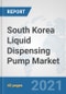 South Korea Liquid Dispensing Pump Market: Prospects, Trends Analysis, Market Size and Forecasts up to 2027 - Product Thumbnail Image