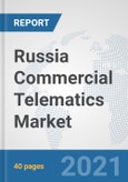 Russia Commercial Telematics Market: Prospects, Trends Analysis, Market Size and Forecasts up to 2027- Product Image
